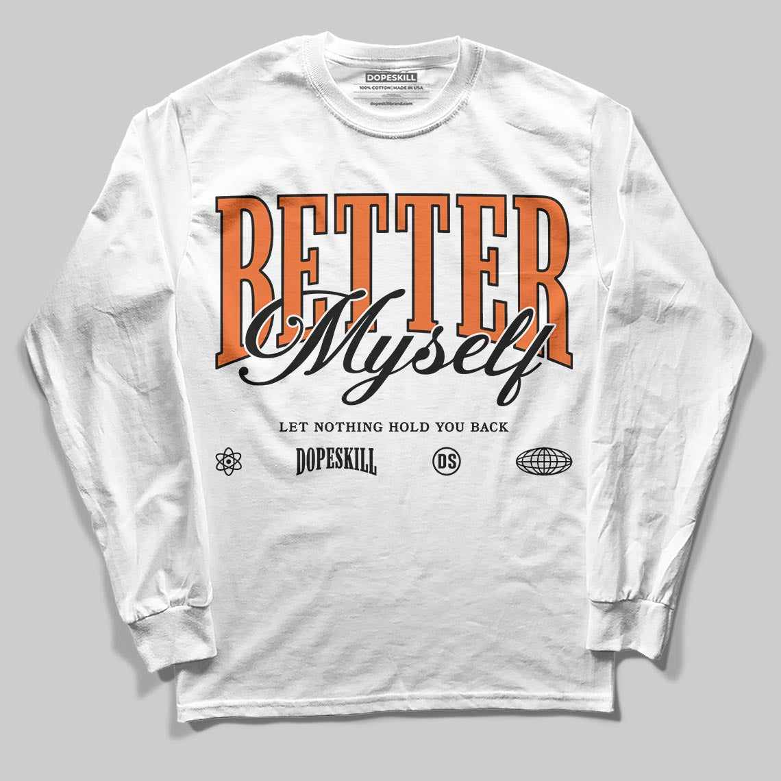 Jordan 1 Retro High OG Shattered Backboard (2025) DopeSkill Long Sleeve T-Shirt Better Myself Graphic Streetwear - White