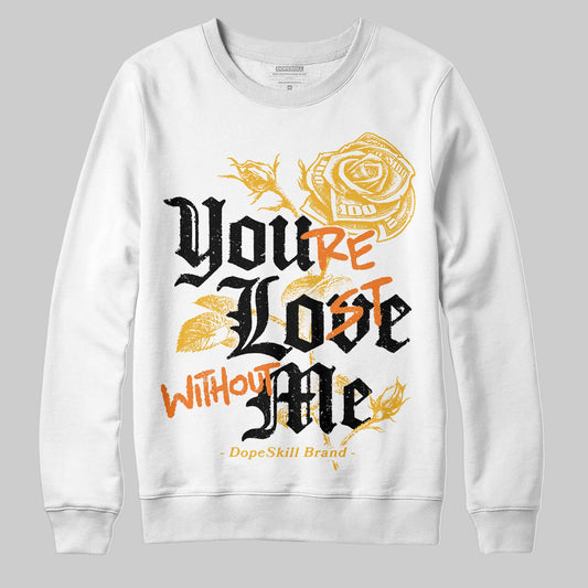 Jordan 5 'Tokyo' DopeSkill Sweatshirt You’re Lost Without Me Graphic Streetwear - White