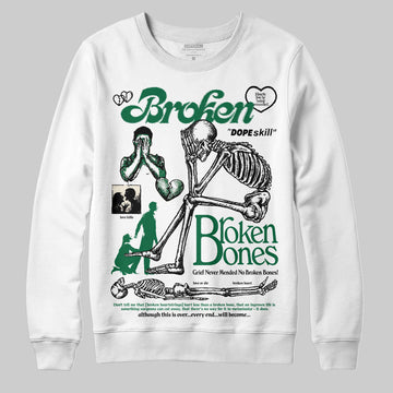 Jordan 13 GS “Pine Green” DopeSkill Sweatshirt Broken Bones Graphic Streetwear - White