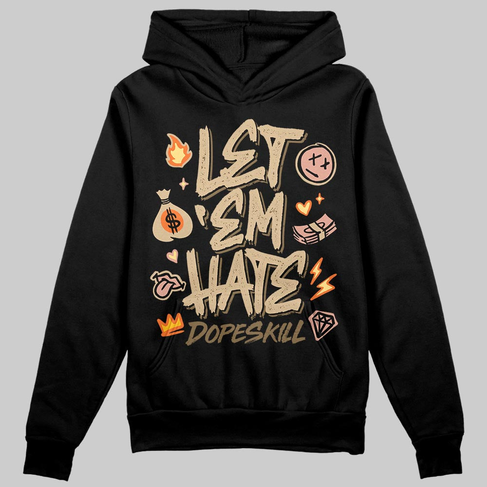 TAN Sneakers DopeSkill Hoodie Sweatshirt Let 'em Hate Graphic Streetwear - Black