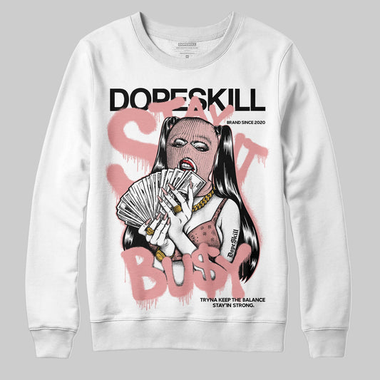 Jordan 40 “Dusty Rose” DopeSkill Sweatshirt Stay It Busy Graphic Streetwear - White