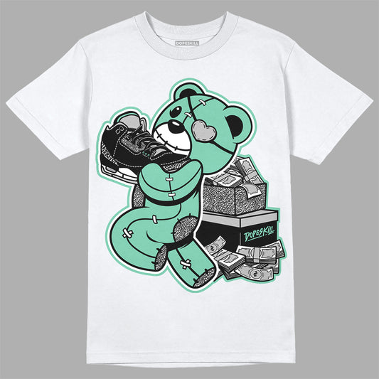 Jordan 3 "Green Glow" DopeSkill T-Shirt Bear Steals Sneaker Graphic Streetwear - White 