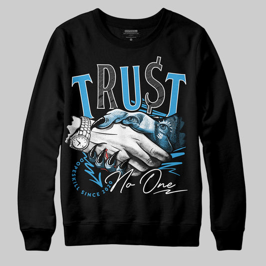 Jordan 1 High OG “UNC” Reimagined DopeSkill Sweatshirt Trust No One Graphic Streetwear - Black