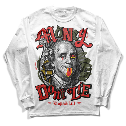 Dunk Mystic Red Cargo Khaki DopeSkill Long Sleeve T-Shirt Money Don't Lie Graphic Streetwear - White