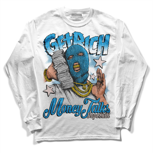 Jordan 4 Retro Military Blue DopeSkill Long Sleeve T-Shirt Get Rich Graphic Streetwear - White