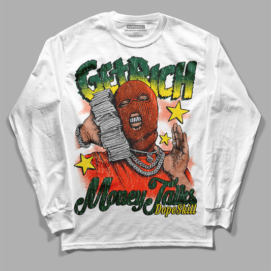 Dunk Low Team Dark Green Orange DopeSkill Long Sleeve T-Shirt Get Rich Graphic Streetwear - White