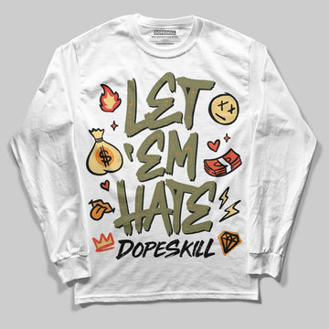 Olive Sneakers DopeSkill Long Sleeve T-Shirt Let 'em Hate Graphic Streetwear - White