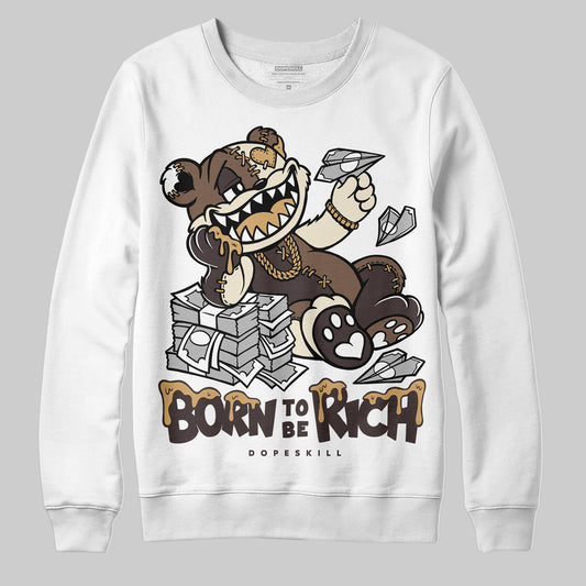 Jordan 5 “Earth/Metallic Gold” DopeSkill Sweatshirt Born To Be Rich Graphic Streetwear - White