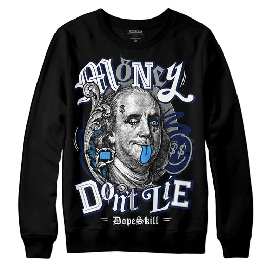 Jordan 3 "Midnight Navy" DopeSkill Sweatshirt Money Don't Lie Graphic Streetwear - Black