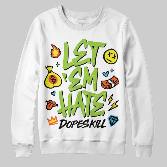 Neon Green Sneakers DopeSkill Sweatshirt Let 'em Hate Graphic Streetwear - White