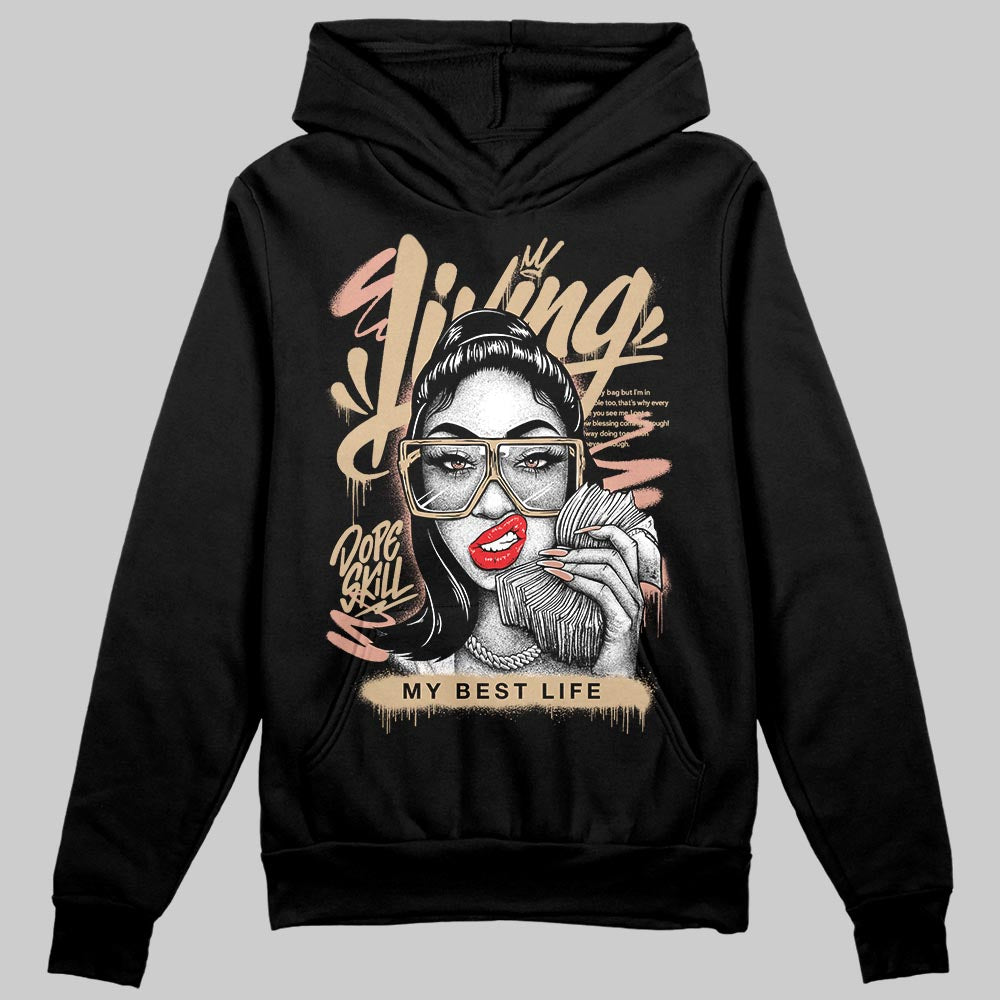 TAN Sneakers DopeSkill Hoodie Sweatshirt Living My Best Life Graphic Streetwear  black