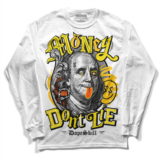 Jordan 4 Retro “Vivid Sulfur” DopeSkill Long Sleeve T-Shirt Money Don't Lie Graphic Streetwear - White