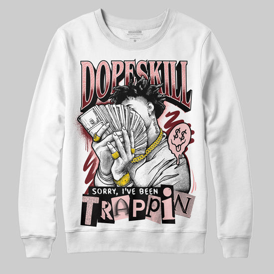 Jordan 3 Retro Valentine's Day Treat Yourself (2025) DopeSkill Sweatshirt Sorry I've Been Trappin Graphic Streetwear - White