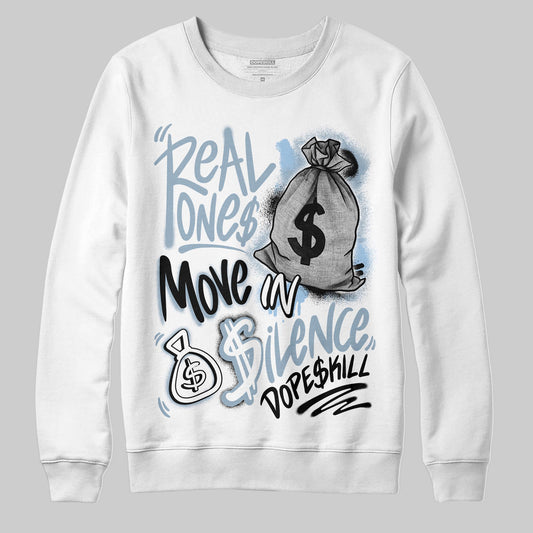 Jordan 40 “Blue Suede” DopeSkill Sweatshirt Real Ones Move In Silence Graphic Streetwear - White