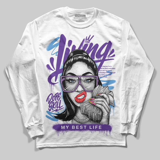 PURPLE Sneakers DopeSkill Long Sleeve T-Shirt Living My Best Life Graphic Streetwear - White