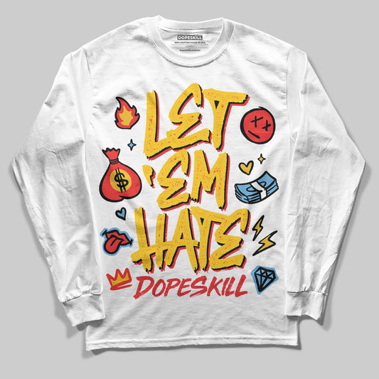 Yellow Sneakers DopeSkill Long Sleeve T-Shirt Let 'em Hate Graphic Streetwear - White