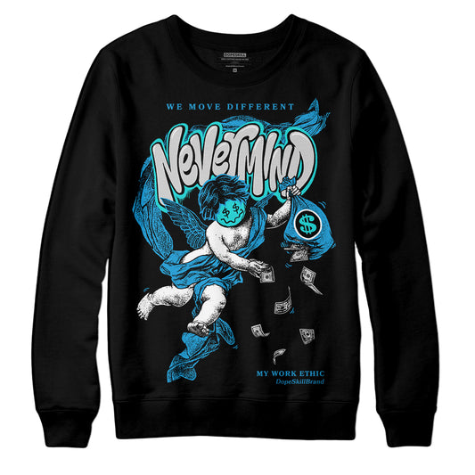 Jordan 4 Retro Military Blue DopeSkill Sweatshirt Nevermind Graphic Streetwear - Black