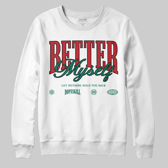 Jordan 3 Mexico 'El Vuelo' DopeSkill Sweatshirt Better Myself Graphic Streetwear - White