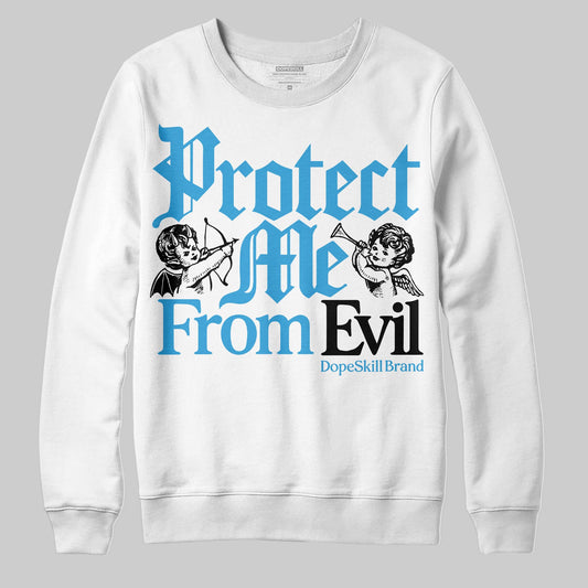 Jordan 1 High OG “UNC” Reimagined DopeSkill Sweatshirt Protect Me From Evil Graphic Streetwear - White