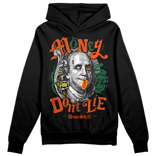 Dunk Low Team Dark Green Orange DopeSkill Hoodie Sweatshirt Money Don't Lie Graphic Streetwear - Black