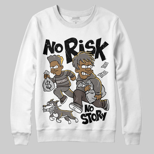 Jordan 4 Retro Cave Stone DopeSkill Sweatshirt No Risk No Story Graphic Streetwear - White