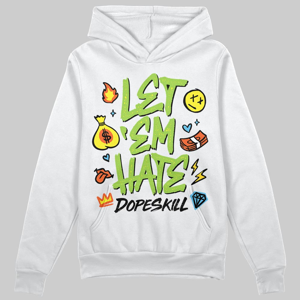 Neon Green Sneakers DopeSkill Hoodie Sweatshirt Let 'em Hate Graphic Streetwear - White