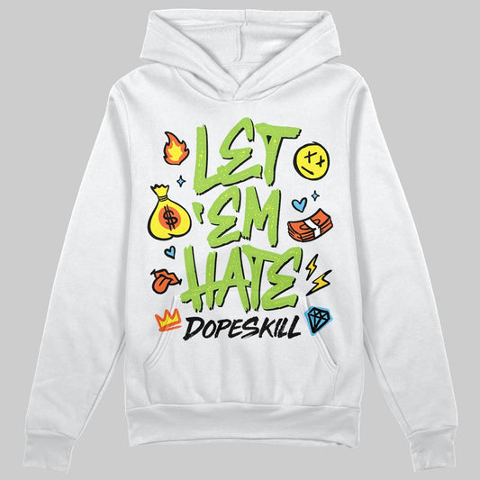 Neon Green Sneakers DopeSkill Hoodie Sweatshirt Let 'em Hate Graphic Streetwear - White