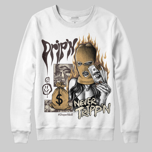 Jordan 5 “Earth/Metallic Gold” DopeSkill Sweatshirt Drip'n Never Tripp'n Graphic Streetwear - White