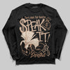 Jordan 4 Retro Cozy Girl DopeSkill Long Sleeve T-Shirt Speak It Graphic Streetwear - Black