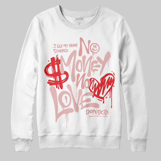 Jordan 40 “Dusty Rose” DopeSkill Sweatshirt No Money No Love Typo Graphic Streetwear - White