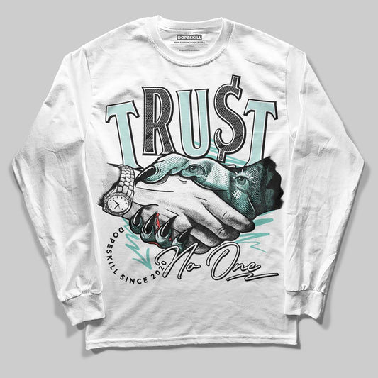Jordan 11 Low "Igloo" DopeSkill Long Sleeve T-Shirt Trust No One Graphic Streetwear - White