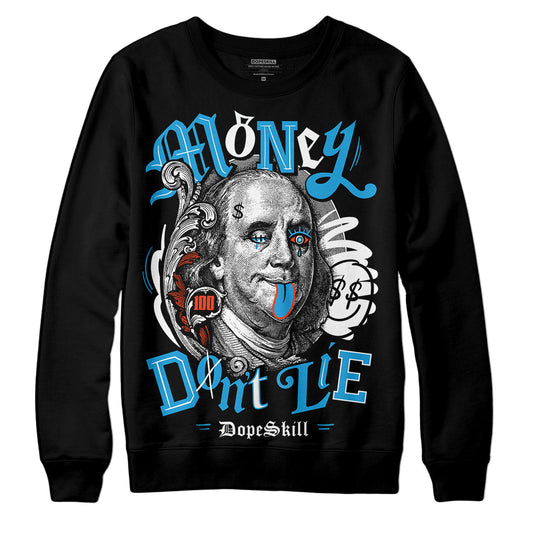 Jordan 4 Retro Military Blue DopeSkill Sweatshirt Money Don't Lie Graphic Streetwear - Black