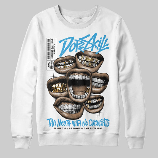 Jordan 1 High OG “UNC” Reimagined DopeSkill Sweatshirt The Mouth With No Droughts Graphic Streetwear - White