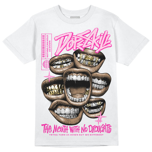 Pink Sneakers DopeSkill T-Shirt The Mouth With No Droughts Graphic Streetwear - White