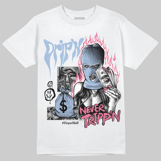 Jordan 3 GS “Denim/Pink Glow” DopeSkill T-Shirt Drip'n Never Tripp'n Graphic Streetwear - White