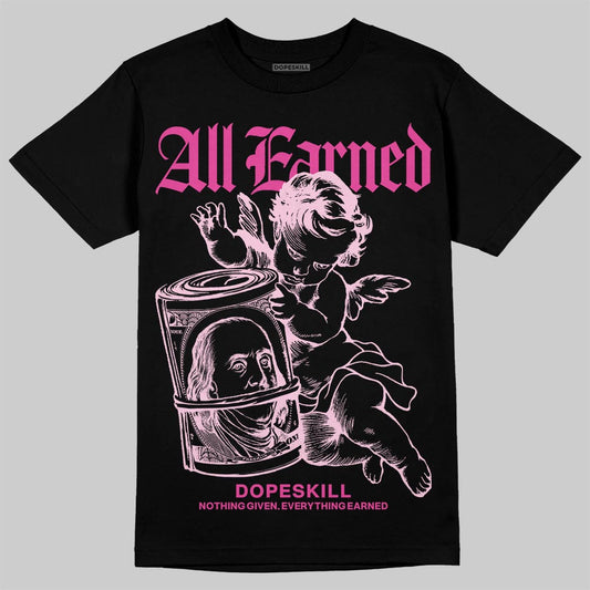 Dunk Low GS 'Triple Pink' DopeSkill T-Shirt All Earned Graphic Streetwear  Black