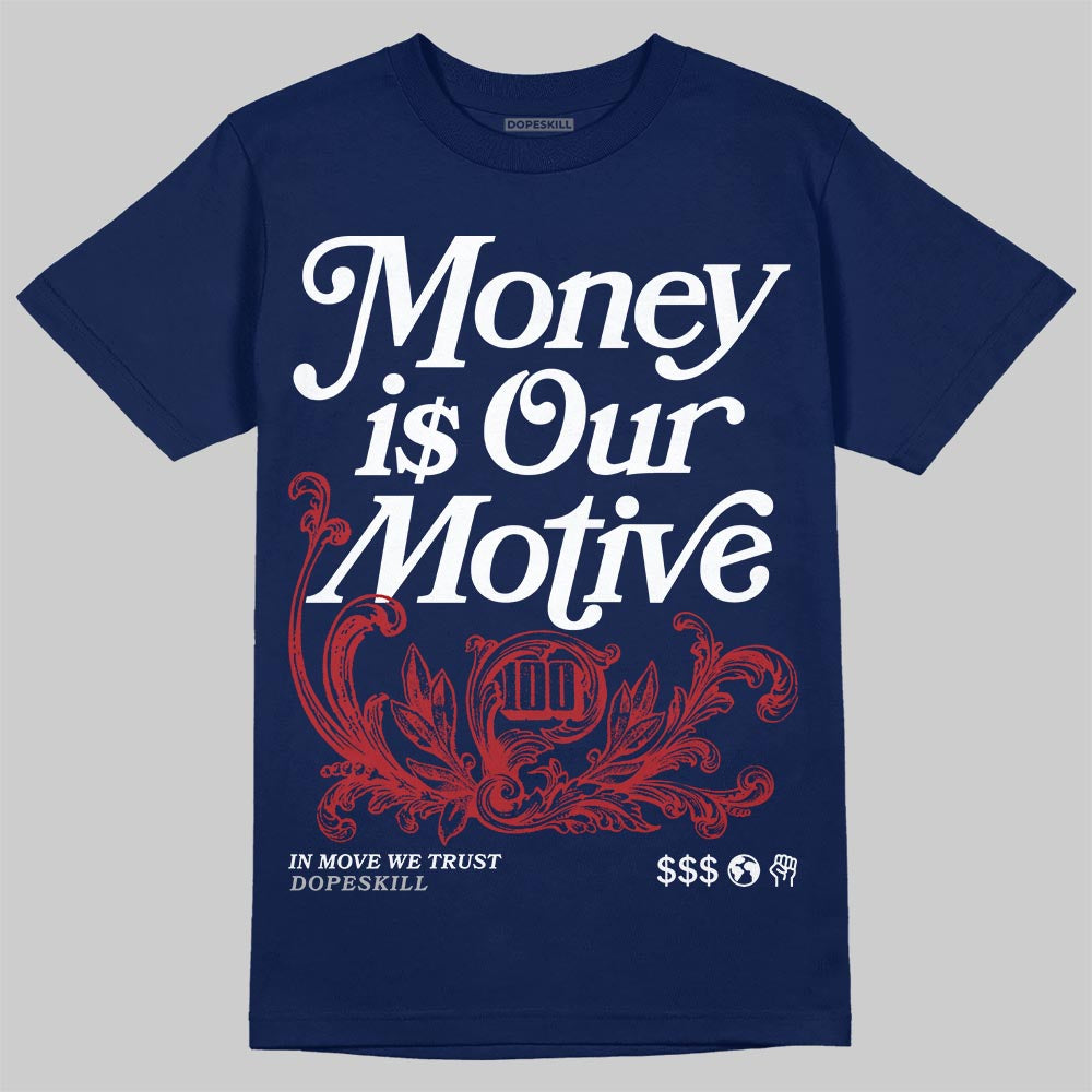 Jordan 12 Retro French Blue (2025) DopeSkill T-Shirt Money Is Our Motive Typo Graphic Streetwear - Black