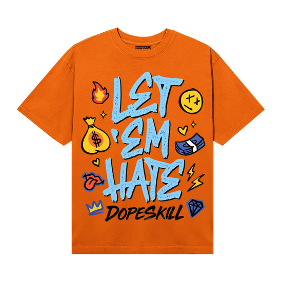 Orange, Black and White Sneakers DopeSkill T-Shirt Let 'em Hate Graphic Streetwear - Orange