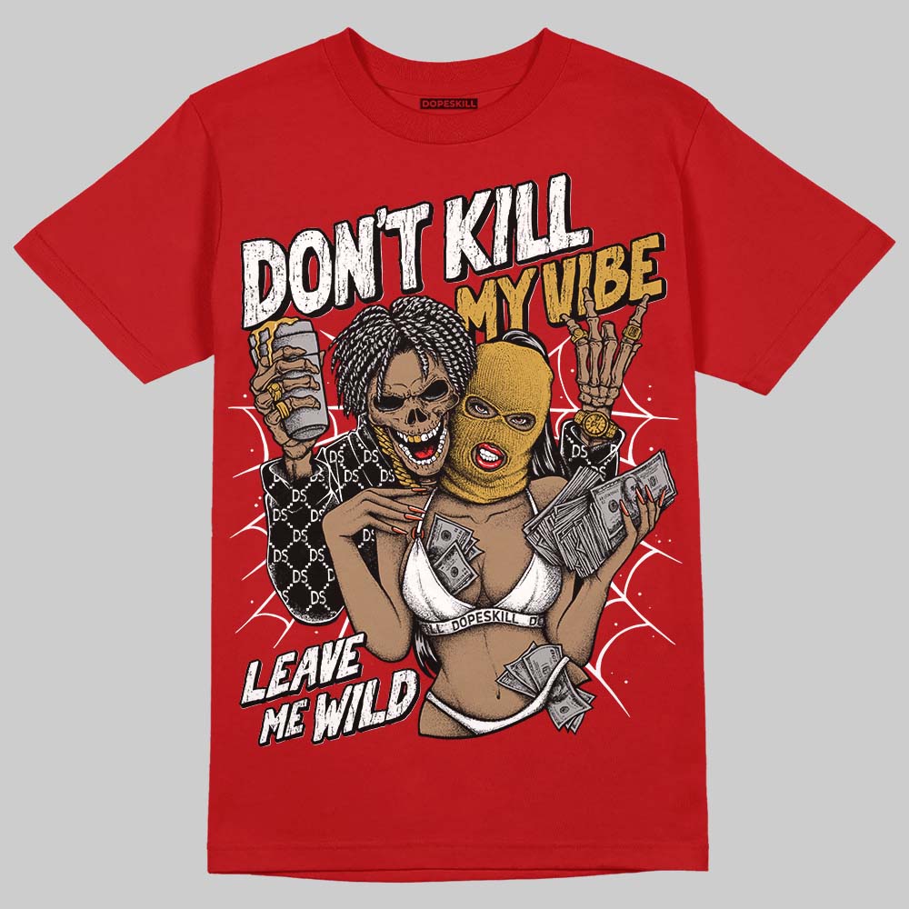 Nigel Sylvester x Air Jordan 4 ‘Brick by Brick’ DopeSkill T-Shirt Don't Kill My Vibe Graphic Streetwear - red
