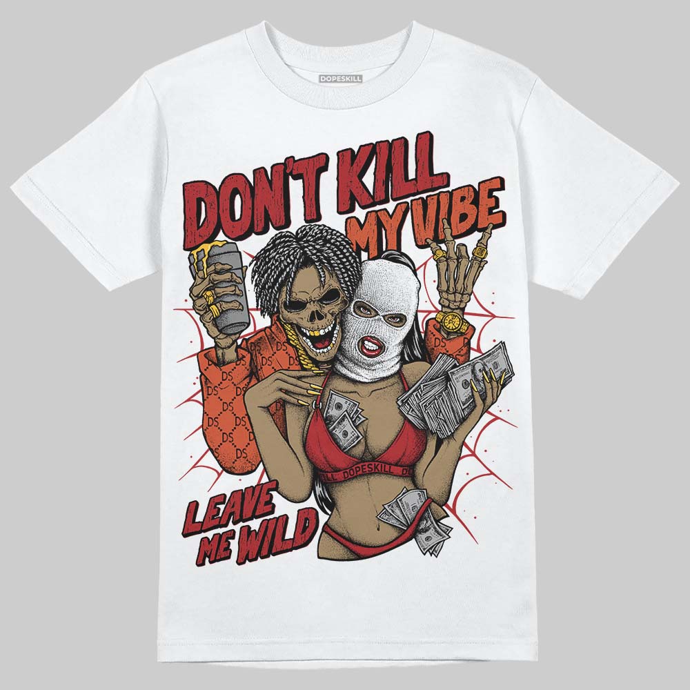 Nigel Sylvester x Air Jordan 4 ‘Brick by Brick’ DopeSkill T-Shirt Don't Kill My Vibe Graphic Streetwear - White