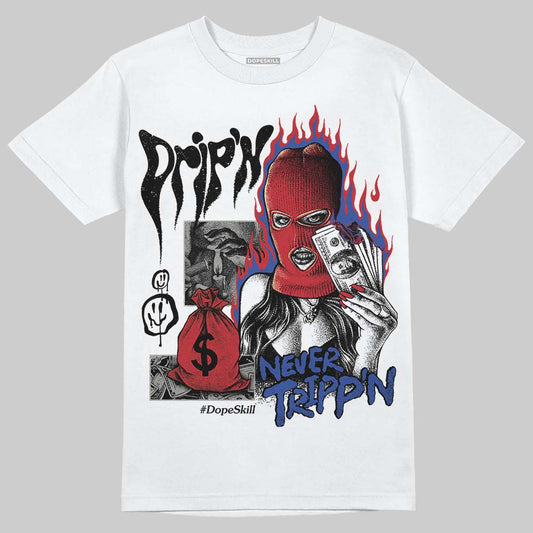 Jordan 4 “Rare Air” DopeSkill T-Shirt Drip'n Never Tripp'n Graphic Streetwear - White