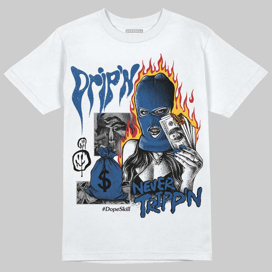 Jordan 1 Low OG “Storm Blue” DopeSkill T-Shirt Drip'n Never Tripp'n Graphic Streetwear - White