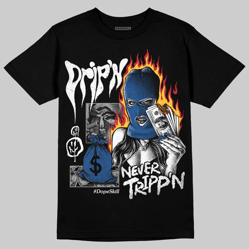 Jordan 1 Low OG “Storm Blue” DopeSkill T-Shirt Drip'n Never Tripp'n Graphic Streetwear - Black