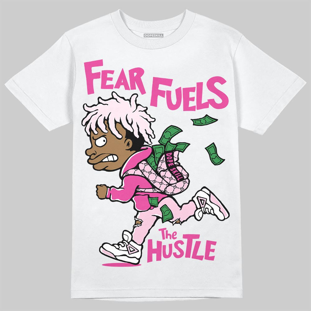 Dunk Low GS 'Triple Pink' DopeSkill T-Shirt Fear Fuels The Hustle Graphic Streetwear - White