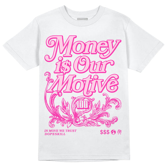 Pink Sneakers DopeSkill T-Shirt Money Is Our Motive Typo Graphic Streetwear - White