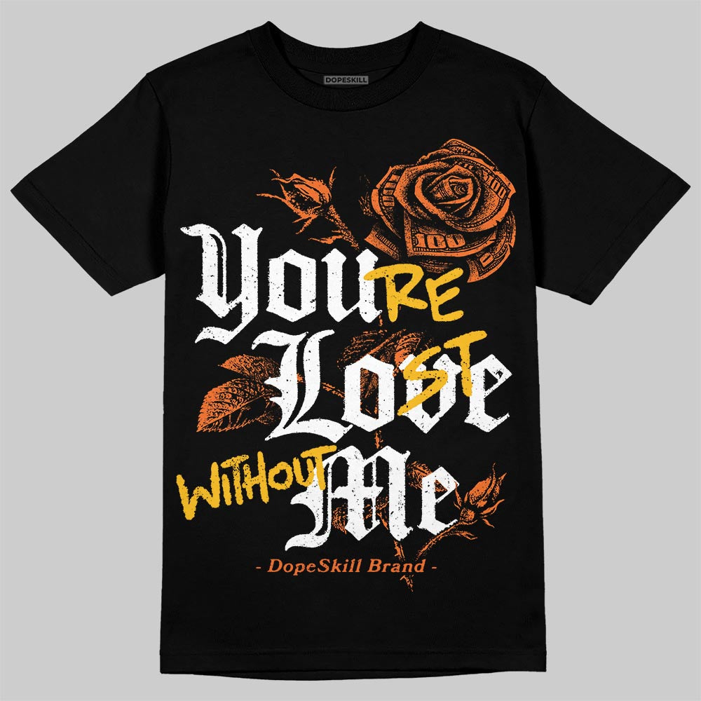 Orange, Black and White Sneakers DopeSkill T-Shirt You’re Lost Without Me Graphic Streetwear - Black