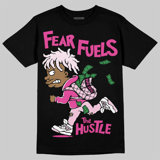 Dunk Low GS 'Triple Pink' DopeSkill T-Shirt Fear Fuels The Hustle Graphic Streetwear - Black