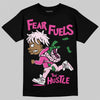 Dunk Low GS 'Triple Pink' DopeSkill T-Shirt Fear Fuels The Hustle Graphic Streetwear - Black