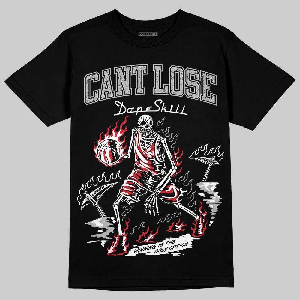 Jordan 4 OG “White Cement” DopeSkill T-Shirt Cant Lose Graphic Streetwear - Black