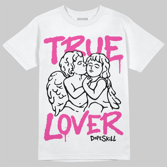 Dunk Low GS 'Triple Pink' DopeSkill T-Shirt True Lover Graphic Streetwear - White